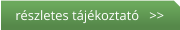 részletes tájékoztató   >>