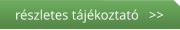 részletes tájékoztató   >>