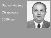 Ságvár község  Díszpolgára  2009-ben