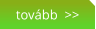 tovább  >>