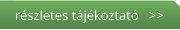 részletes tájékoztató   >>