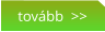 tovább  >>